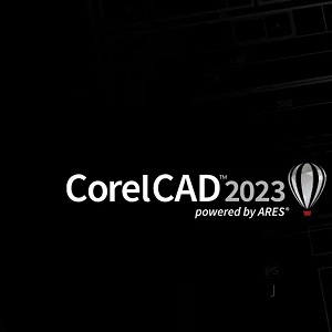 CorelCAD 2023 Download for Windows 64-bit